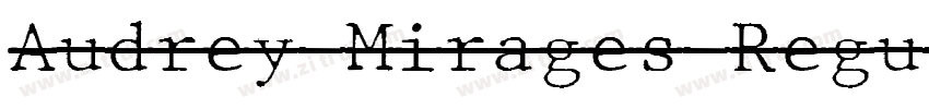 Audrey Mirages Regul字体转换